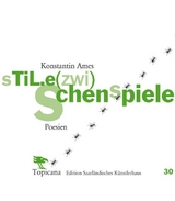 sTiL.e(zwi)Schenspiele - Ames Konstantin