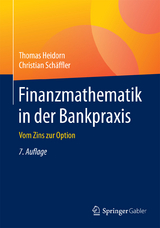 Finanzmathematik in der Bankpraxis - Thomas Heidorn, Christian Schäffler