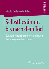 Selbstbestimmt bis nach dem Tod - Nicole Sachmerda-Schulz