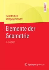 Elemente der Geometrie - Scheid, Harald; Schwarz, Wolfgang