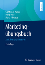 Marketingübungsbuch - Walsh, Gianfranco; Dose, David; Schwabe, Maria