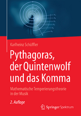 Pythagoras, der Quintenwolf und das Komma - Schüffler, Karlheinz