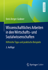 Wissenschaftliches Arbeiten in den Wirtschafts- und Sozialwissenschaften - Doris Berger-Grabner