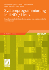 Systemprogrammierung in UNIX / Linux - Erich Ehses, Lutz Köhler, Petra Riemer, Horst Stenzel, Frank Victor