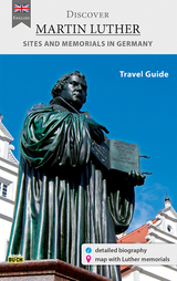 Discover Martin Luther - Travel Guide - Wolfgang Hoffmann