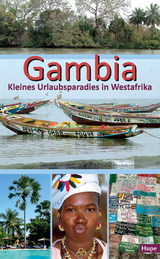 Gambia - Kleines Urlaubsparadies in Westafrika - Hupe, Ilona; Vachal, Manfred; Hupe, Ilona; Hupe, Ilona