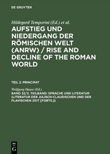 Aufstieg und Niedergang der römischen Welt (ANRW) / Rise and Decline... / Sprache und Literatur (Literatur der julisch-claudischen und der flavischen Zeit [Forts.]) - 