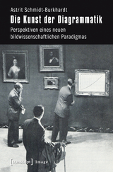 Die Kunst der Diagrammatik - Schmidt-Burkhardt, Astrit