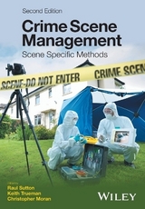 Crime Scene Management - Sutton, Raul; Trueman, Keith; Moran, Christopher