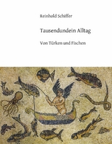 Tausendundein Alltag - Reinhold Schiffer