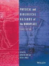 Physical and Biological Hazards of the Workplace - Stave, Gregg M.; Wald, Peter H.