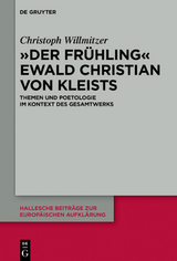 "Der Frühling" Ewald Christian von Kleists - Christoph Willmitzer