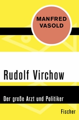 Rudolf Virchow -  Manfred Vasold