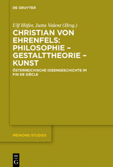 Christian von Ehrenfels: Philosophie – Gestalttheorie – Kunst - 
