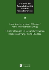 IT-Entwicklungen im Gesundheitswesen: Herausforderungen und Chancen - 