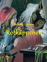 Rotkäppchen - Brüder Grimm