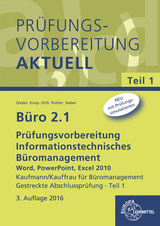 Büro 2.1 - Prüfungsvorbereitung aktuell Kaufmann/Kauffrau für Büromanagement - Anita Gieske, Ellen Knop, Peter Orth, Gabriele Rother, Michael Sieber