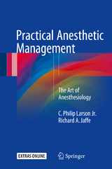 Practical Anesthetic Management - C. Philip Larson Jr., Richard A. Jaffe