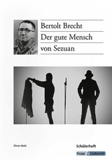 Der gute Mensch von Sezuan – Bertolt Brecht – Schülerarbeitsheft - Elinor Matt