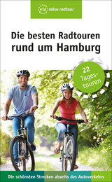 Die besten Radtouren rund um Hamburg - Schrader, Sabine