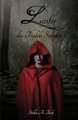 Luzifer - des Teufels Sünden - Stella A. Tack