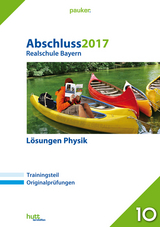 Abschluss 2017 - Realschule Bayern Lösungen Physik - 