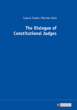 The Dialogue of Constitutional Judges - Tudorel Toader, Marieta Safta