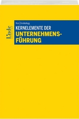 Kernelemente der Unternehmensführung - Thomas Wala, Sabine Groblschegg