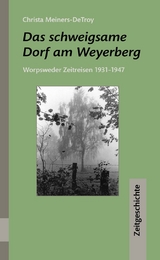 Das schweigsame Dorf am Weyerberg - Christa Meiners-Detroy