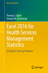 Excel 2016 for Health Services Management Statistics - Thomas J. Quirk, Simone M. Cummings