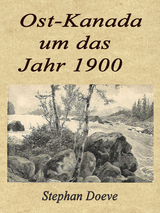 Ost-Kanada um das Jahr 1900 - Stephan Doeve