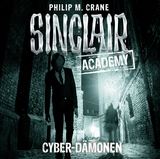 Sinclair Academy - Folge 06 - Philip M. Crane