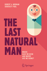 The Last Natural Man - Robert A. Norman, Sharad P. Paul