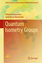 Quantum Isometry Groups - Debashish Goswami, Jyotishman Bhowmick