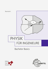 Physik für Ingenieure - Bachelor Basics - Baumann, Bernd