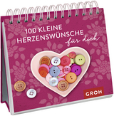 100 kleine Herzenswünsche für dich - GROH Verlag