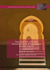 The Qur’an and the Aesthetics of Premodern Arabic Prose - Sarah R. bin Tyeer