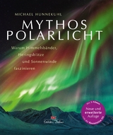 Mythos Polarlicht - Michael Hunnekuhl