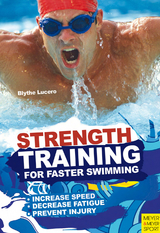 Strength Training for Faster Swimming - Blythe Lucero