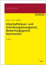 Erbschaftsteuer- und Schenkungsteuergesetz, Bewertungsgesetz (Auszug) - Viskorf, Hermann-Ulrich; Schuck, Stephan; Wälzholz, Eckhard; Bock, Torsten; Fischer, Hardy; Hofmann, Gerda; Kugelmüller-Pugh, Anette; Philipp, Christoph; Richter, Andreas; Viskorf, Stephan; Wiegand, Steffen