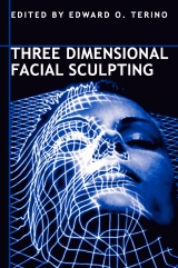 Three Dimensional Facial Sculpting - Terino, Edward
