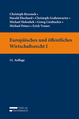 Europäisches und öffentliches Wirtschaftsrecht I - Christoph Bezemek, Harald Eberhard, Christoph Grabenwarter, Michael Holoubek, Georg Lienbacher, Michael Potacs, Erich Vranes