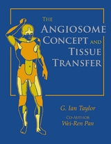 The Angiosome Concept and Tissue Transfer - Taylor, G. Ian; Pan, Wei-Ren