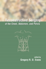 Reconstructive Surgery of the Chest, Abdomen, and Pelvis - Evans, Gregory