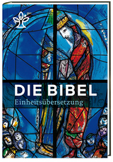 Die Bibel. Mit Bildern von Marc Chagall - Bischöfe Deutschlands, Österreichs, der Schweiz u.a.