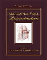 Advances in Abdominal Wall Reconstruction - Losken, Albert; Janis, Jeffrey