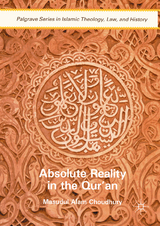 Absolute Reality in the Qur'an - Masudul Alam Choudhury