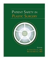 Patient Safety in Plastic Surgery - Young, Leroy; Botney, Richard