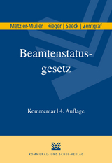 Beamtenstatusgesetz - Metzler-Müller, Karin; Rieger, Reinhard; Seeck, Erich; Zentgraf, Renate