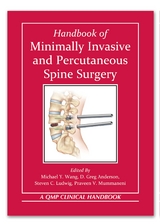 Handbook of Minimally Invasive and Percutaneous Spine Surgery - Wang, Michael; Anderson, D.; Ludwig, Steven; Mummaneni, Praveen V.